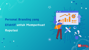 Read more about the article Personal Branding yang Efektif untuk Memperkuat Reputasi