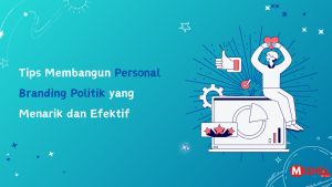 Read more about the article Membangun Personal Branding Politik yang Menarik dan Efektif
