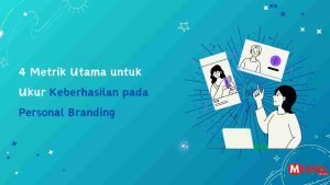 Read more about the article 4 Metrik Utama untuk Ukur Keberhasilan pada Personal Branding