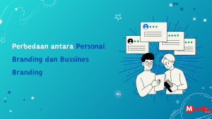 Read more about the article Perbedaan antara Personal Branding dan Bussines Branding