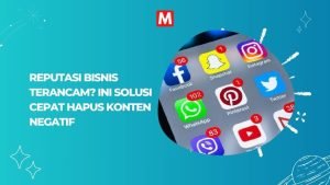 Read more about the article Reputasi Bisnis Anda Terancam? Ini Solusi Cepat untuk Menghapus Konten Negatif